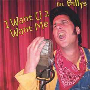 The Billys - I Want U 2 Want Me FLAC