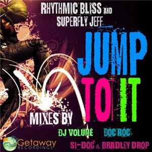 Rhythmic Bliss And Superfly Jeff - Jump To It FLAC