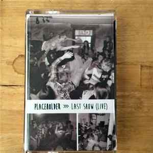 Placeholder - Last Show Live FLAC