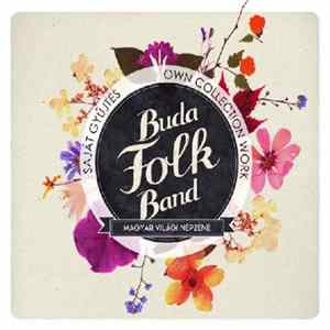 Buda Folk Band - Saját Gyűjtés * Own Collection Work FLAC