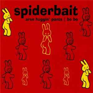 Spiderbait - Arse Huggin' Pants / Bo Bo FLAC