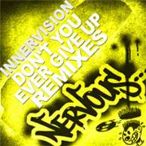 Innervision Feat. Melonie Daniels - Don't You Ever Give Up (Remixes) FLAC