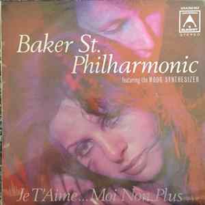 Baker St. Philharmonic Featuring The Moog Synthesizer - Je T'Aime... Moi Non Plus FLAC