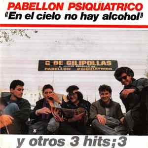 Pabellon Psiquiatrico - En El Cielo No Hay Alcohol FLAC