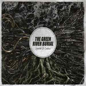 The Green River Burial - Separate & Coalesce FLAC