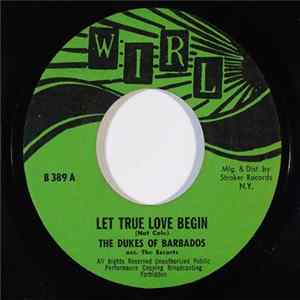 The Dukes Of Barbados - Let True Love Begin / Kidio My Love FLAC
