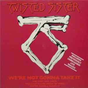 Twisted Sister - We're Not Gonna Take It FLAC