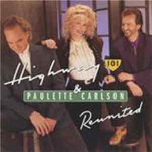 Highway 101 & Paulette Carlson - Reunited FLAC