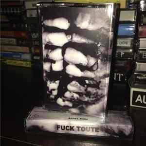Fuck Toute - Fuck Toute FLAC