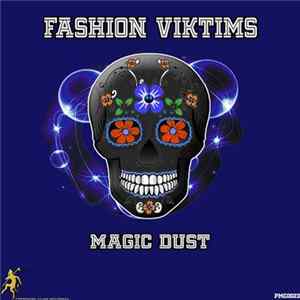Fashion Viktims - Magic Dust FLAC