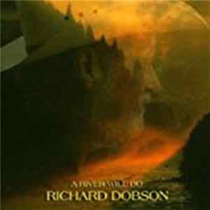 Richard Dobson - A River Will Do FLAC