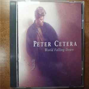 Peter Cetera - World Falling Down FLAC