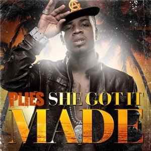 Plies - She Got It Made FLAC