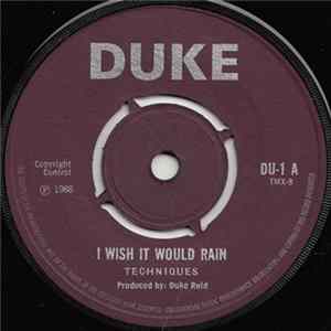 The Techniques - I Wish It Would Rain / There Comes A Time FLAC