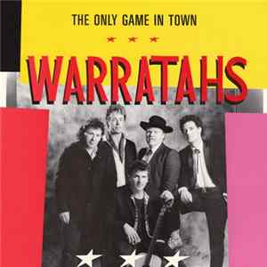 The Warratahs - The Only Game In Town FLAC