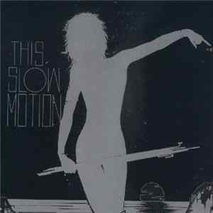 Slow Motion - This Slow Motion FLAC
