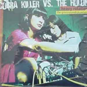 Cobra Killer vs The Holon - Heavy Rotation (The Grossraumdiskomixes) FLAC