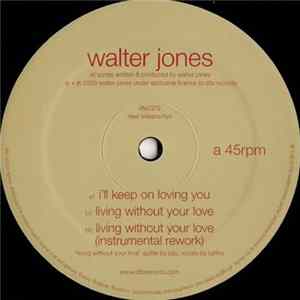 Walter Jones - I'll Keep On Loving You FLAC