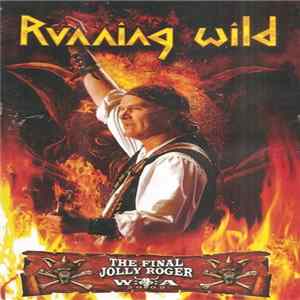 Running Wild - The Final Jolly Roger FLAC