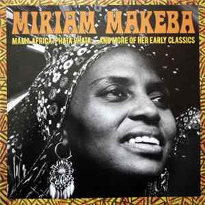 Miriam Makeba - Mama Africa: Phata Phata... And More Of Her Early Classics FLAC