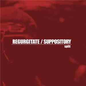 Suppository / Regurgitate - Suppository / Regurgitate FLAC
