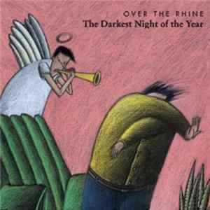 Over The Rhine - The Darkest Night Of The Year FLAC