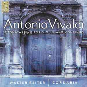 Antonio Vivaldi, Walter Reiter - 12 Sonatas For Violin And Continuo Op. 2. FLAC