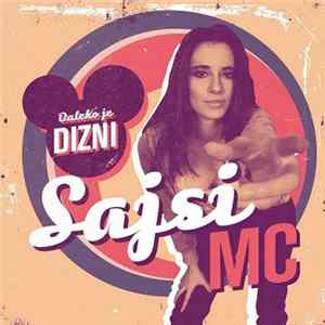 Sajsi MC - Daleko Je Dizni FLAC