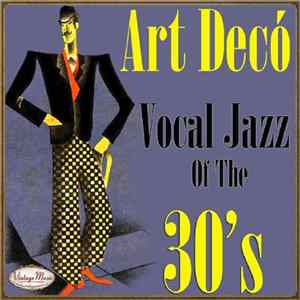 Various - Art Decco Vocal Jazz Of The 30's FLAC