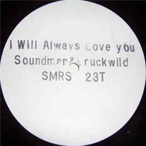 Soundman & Bruckwild - I Will Always Love You FLAC