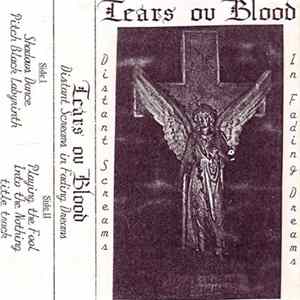 Tears Ov Blood - Distant Screams In Fading Dreams FLAC
