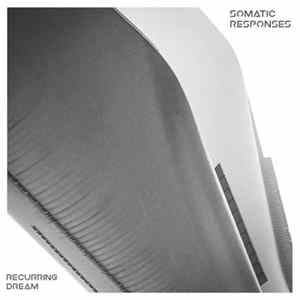 Somatic Responses - Recurring Dream FLAC