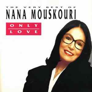Nana Mouskouri - Only Love - The Very Best Of Nana Mouskouri FLAC