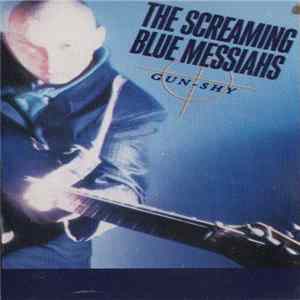 The Screaming Blue Messiahs - Gun-Shy FLAC