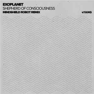 Exoplanet - Shepherd Of Consciousness (Mindshield Robot Remix) FLAC
