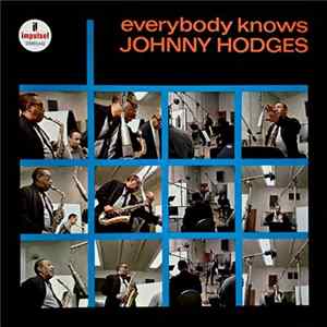 Johnny Hodges - Everybody Knows Johnny Hodges FLAC