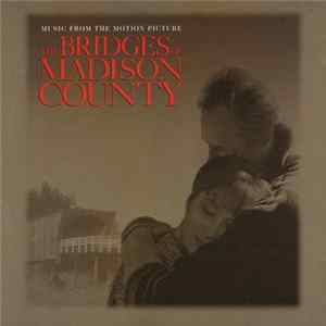 Various - The Bridges Of Madison County - Music From The Motion Picture FLAC