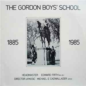 The Gordon Boys' School - The Gordon Boys' School 1885-1985 FLAC