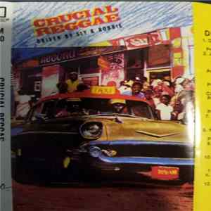 Sly & Robbie - Crucial Reggae Driven By Sly And Robbie FLAC