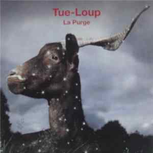 Tue-Loup - La Purge FLAC
