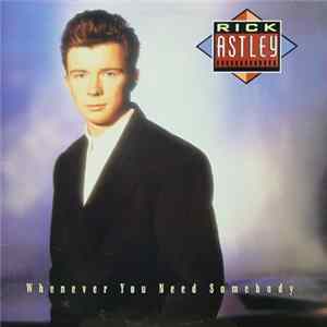 Rick Astley - Whenever You Need Somebody FLAC