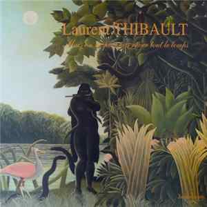 Laurent Thibault - Mais On Ne Peut Pas Rêver Tout Le Temps FLAC