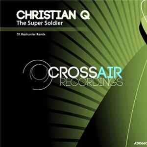 Christian Q - The Super Soldier FLAC