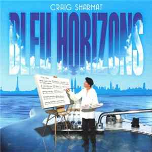 Craig Sharmat - Bleu Horizons FLAC