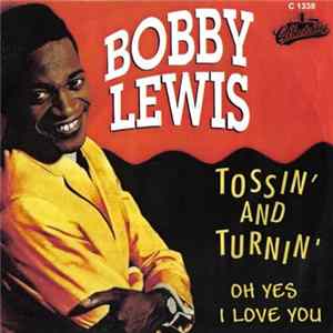 Bobby Lewis - Tossin' And Turnin' / Oh Yes I Love You FLAC