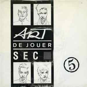 Art De Jouer Sec - Cinq FLAC