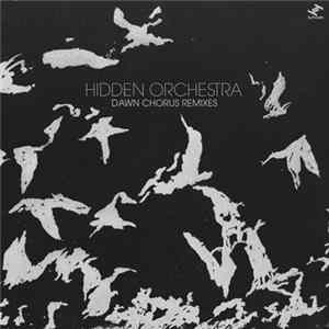 Hidden Orchestra - Dawn Chorus Remixes FLAC