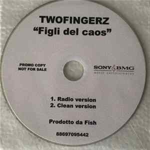Two Fingerz - Figli Del Caos FLAC