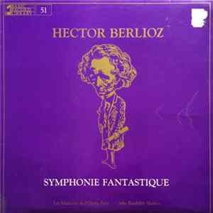 Hector Berlioz - Les Musiciens De L'Opéra, Paris, John Randolph Masters - Symphonie Fantastique, Op. 14 FLAC