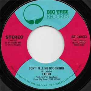 Lobo - Don't Tell Me Goodnight / My Momma Had Soul FLAC